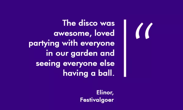 Text quote from a festivalgoer named Elinor expressing enjoyment of a disco party and socializing in the garden.